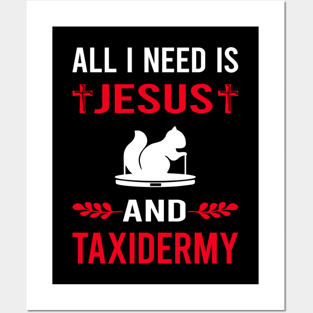 I Need Jesus And Taxidermy Taxidermist Wall Art by Bourguignon Aror